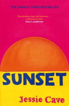 Sunset: The instant Sunday Times bestseller - Jessie Cave (Paperback) 26-05-2022 