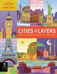 Cities in Layers - Philip Steele; Andres Lozano (Hardback) 28-05-2020 
