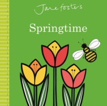 Jane Foster Books  Jane Foster's Springtime - Jane Foster; Jane Foster (Board book) 08-03-2018 