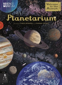Welcome To The Museum  Planetarium - Raman Prinja; Chris Wormell (Hardback) 06-09-2018 Winner of The Royal Society's Young People's Book Prize 2019. Long-listed for 2020 AAAS/Subaru SB&F Prize for Excellence in Science Books 2020.