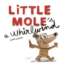 Little Mole is a Whirlwind - Anna Llenas; Anna Llenas (Paperback) 17-05-2018 