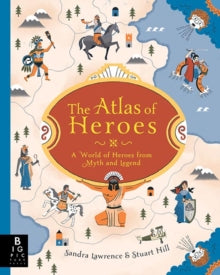 The Atlas of Heroes - Stuart Hill; Sandra Lawrence (Hardback) 04-10-2018 