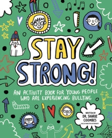 Mindful Kids  Stay Strong! Mindful Kids: An Activity Book for Young People Who Are Experiencing Bullying - Dr. Sharie Coombes, Ed.D, MA (Paperback) 06-09-2018 