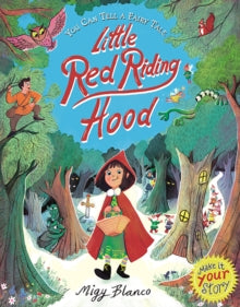 You Can Tell a Fairy Tale: Little Red Riding Hood - Migy Blanco (Illustrator); Migy Blanco (Illustrator) (Paperback) 06-09-2018 