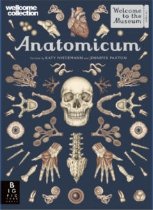 Welcome To The Museum  Anatomicum - Jennifer Z Paxton; Katy Wiedemann (Hardback) 19-09-2019 