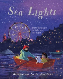 Carolina Rabei Lights  Sea Lights - Carolina Rabei; Ruth Symons (Hardback) 17-10-2019 