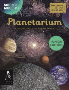 Welcome To The Museum  Planetarium Junior Edition - Raman Prinja; Chris Wormell (Hardback) 07-02-2019 