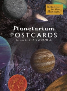 Welcome To The Museum  Planetarium Postcards - Chris Wormell; Raman Prinja (Cards) 14-11-2019 