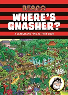 Beano  Beano Where's Gnasher?: A Search and Find Activity Book - Laura Howell (Hardback) 03-10-2019 
