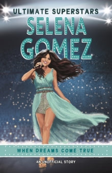 Ultimate Superstars: Selena Gomez - Melanie Hamm (Paperback) 02-05-2019 