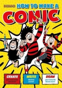 Beano  Beano How To Make a Comic - Nigel Parkinson; Emily McGorman Bruce (Paperback) 11-07-2019 