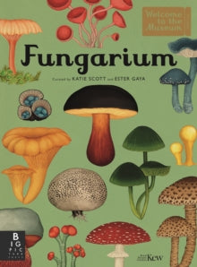 Welcome To The Museum  Fungarium - Royal Botanic Gardens Kew; Ester Gaya (Hardback) 09-07-2020 