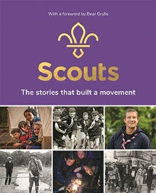 Scouts: The Stories That Built a Movement - Scouts UK (adult) (Hardback) 03-10-2019 