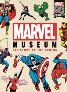 Marvel Museum: The Story of the Comics - Ned Hartley (Hardback) 17-10-2019 