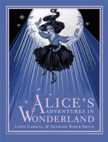 Alice's Adventures in Wonderland - Grahame Baker-Smith (Hardback) 30-11-2021 