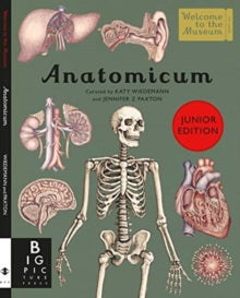 Welcome To The Museum  Anatomicum Junior - Katy Wiedemann; Jennifer Z Paxton (Hardback) 06-08-2020 