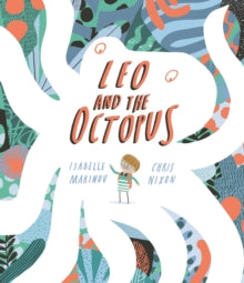 Leo and the Octopus - Isabelle Marinov; Chris Nixon (Paperback) 07-01-2021 