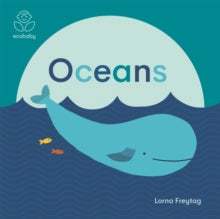 Eco Baby: Oceans - Lorna Freytag; Lorna Freytag (Board book) 03-09-2020 