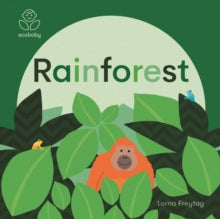 Eco Baby: Rainforest - Lorna Freytag; Lorna Freytag (Board book) 07-01-2021 