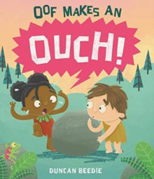 Oof Makes an Ouch - Duncan Beedie; Duncan Beedie (Paperback) 06-08-2020 