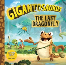 Gigantosaurus: The Last Dragonfly - Cyber Group Studios; Cyber Group Studios (Paperback) 15-04-2021 
