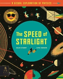 The Speed of Starlight: How Physics, Light and Sound Work - Ximo Abadia; Colin Stuart (Paperback) 12-11-2020 