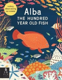 Alba the Hundred Year Old Fish - Lara Hawthorne; Lara Hawthorne (Paperback) 14-05-2020 