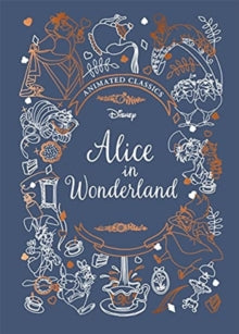 Alice in Wonderland (Disney Animated Classics): A deluxe gift book of the classic film - collect them all! - Sally Morgan (Hardback) 08-07-2021 