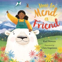 How To Mend a Friend - Karl Newson; Clara Anganuzzi (Paperback) 10-06-2021 