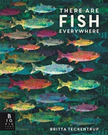 There are Fish Everywhere - Britta Teckentrup; Katie Haworth (Paperback) 12-11-2020 