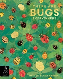 There are Bugs Everywhere - Britta Teckentrup (Paperback) 03-02-2022 