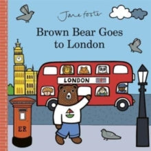 Brown Bear Goes to London - Jane Foster; Jane Foster (Hardback) 14-04-2022 