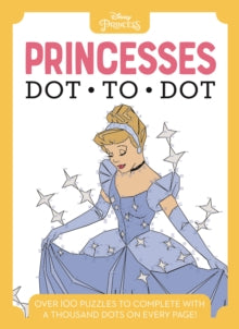 Disney Dot-to-Dot Princesses - Walt Disney Company Ltd.; Walt Disney Company Ltd. (Paperback) 07-01-2021 