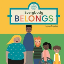 Everybody Belongs - Lorna Freytag; Lorna Freytag (Board book) 11-02-2021 