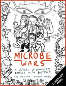 Microbe Wars - Gill Arbuthnott; Marianna Madriz (Hardback) 02-09-2021 