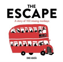 The Escape: A story of 103 missing monkeys - Ximo Abadia (Paperback) 03-08-2023 