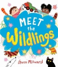 Meet the Wildlings - Gwen Millward; Gwen Millward (Paperback) 04-01-2024 