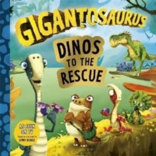 Gigantosaurus: Dinos to the Rescue - Cyber Group Studios; Cyber Group Studios (Paperback) 12-05-2022 