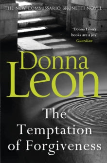 A Commissario Brunetti Mystery  The Temptation of Forgiveness - Donna Leon (Paperback) 27-09-2018 