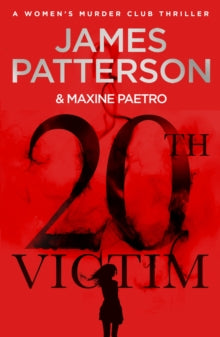 Women's Murder Club  20th Victim: Three cities. Three bullets. Three murders. (Women's Murder Club 20) - James Patterson (Paperback) 04-02-2021 