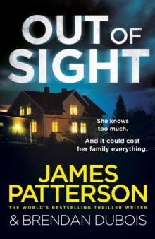 Out of Sight series  Out of Sight: You have 48 hours to save your family... - James Patterson (Paperback) 31-10-2019 