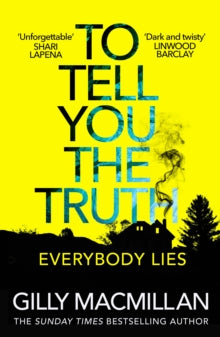 To Tell You the Truth: A twisty thriller that's impossible to put down - Gilly Macmillan (Paperback) 13-05-2021 