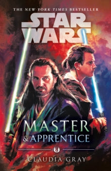 Star Wars  Master and Apprentice (Star Wars) - Claudia Gray (Paperback) 24-09-2019 