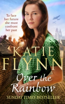 The Liverpool Sisters  Over the Rainbow: The brand new heartwarming romance from the Sunday Times bestselling author - Katie Flynn (Paperback) 04-03-2021 