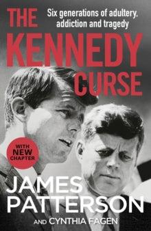 The Kennedy Curse: The shocking true story of America's most famous family - James Patterson (Paperback) 04-03-2021 