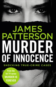 Murder Is Forever  Murder of Innocence: (Murder Is Forever: Volume 5) - James Patterson (Paperback) 12-11-2020 