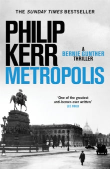 Bernie Gunther  Metropolis: Bernie Gunther 14 - Philip Kerr (Paperback) 03-10-2019 