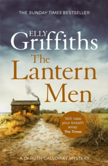 The Dr Ruth Galloway Mysteries  The Lantern Men: Dr Ruth Galloway Mysteries 12 - Elly Griffiths (Paperback) 20-08-2020 