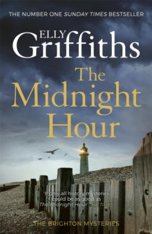The Brighton Mysteries  The Midnight Hour: Twisty mystery from the bestselling author of The Locked Room - Elly Griffiths (Paperback) 14-04-2022 