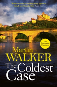 The Dordogne Mysteries  The Coldest Case: The Dordogne Mysteries 14 - Martin Walker (Paperback) 03-03-2022 